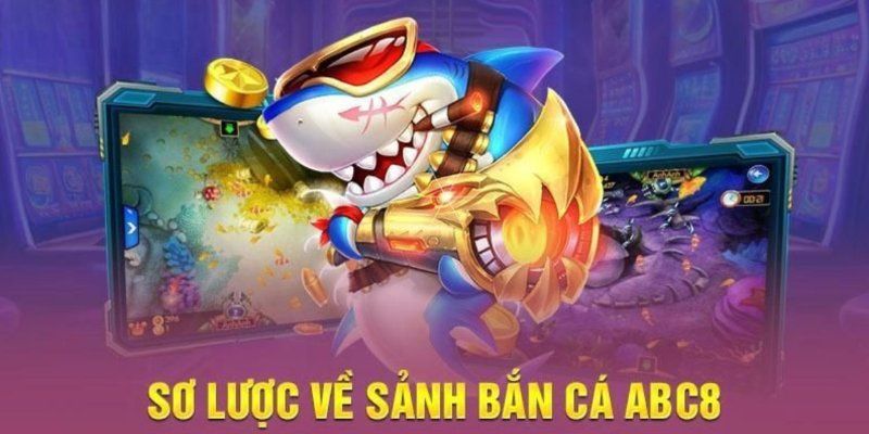 gioi-thieu-den-ban-doc-ve-ban-ca-abc8